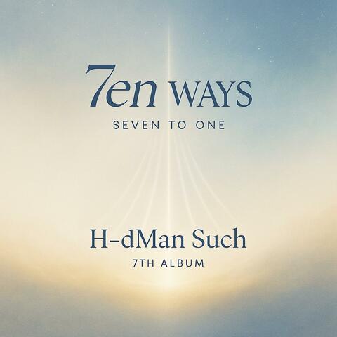 7en Ways (To One Truth)