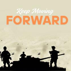 Keep Moving Forward