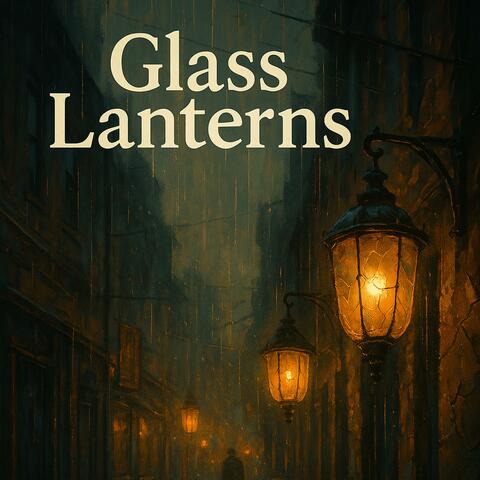 Glass Lanterns