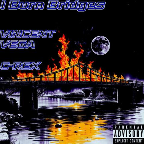 I Burn Bridges (feat. C-Rex)