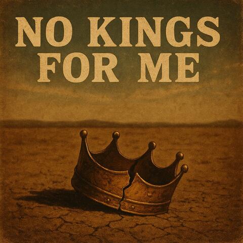 No Kings For Me