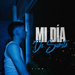 Mi Dia De Suerte