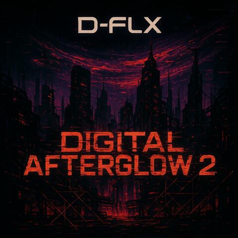 Digital Afterglow 2