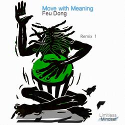 Move with Meaning (Remix 1)