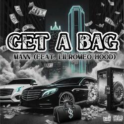 Get A Bag (feat. LilRomeo Hood)