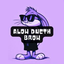 Alow Ducth Brow