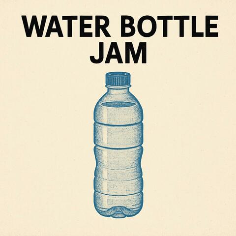 WATER BOTTLE JAM