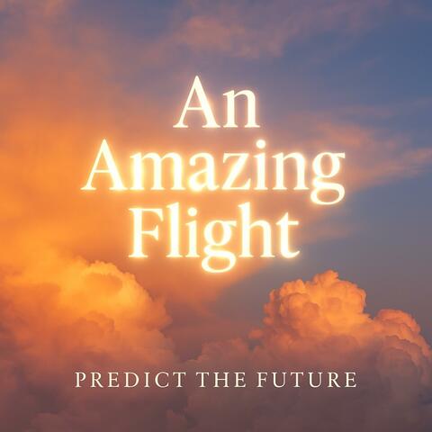 An Amazing Flight