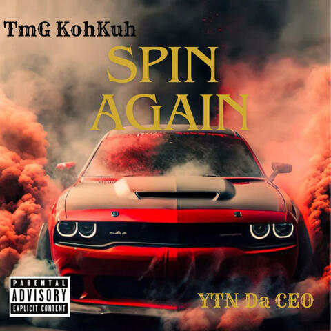 Spin Again (feat. YTN Da CEO)