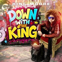 Down With The King