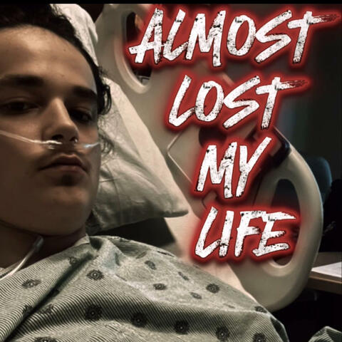 Almost Lost My Life