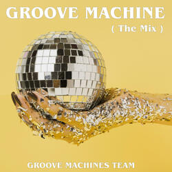 Groove Machine  (The Mix)