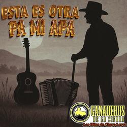 Esta Es Otra Pa Mi Apa