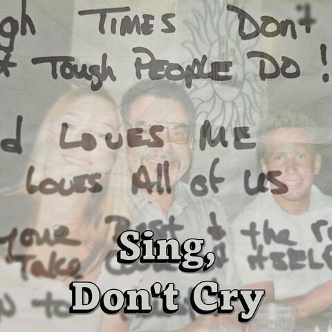 Sing, Don't Cry