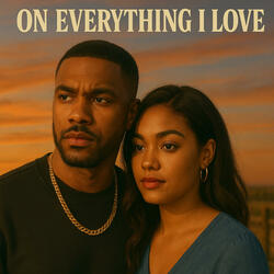 On Everything I Love