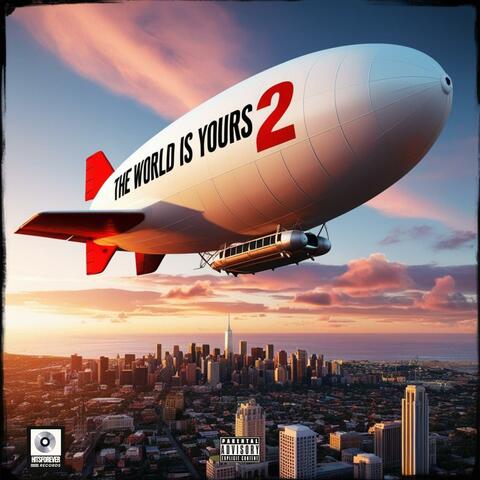 THE WORLD IS YOURS 2