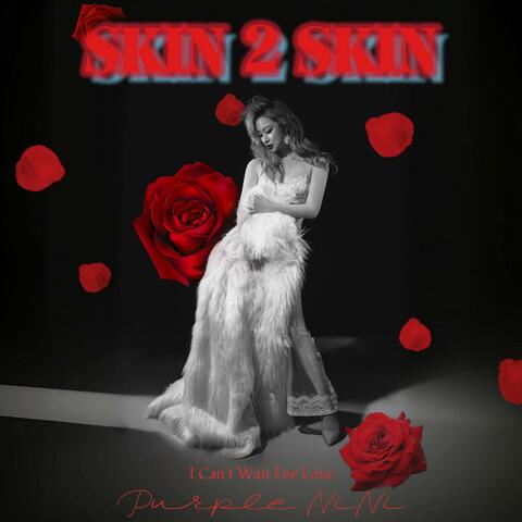 SKIN 2 SKIN