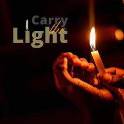 Carry the Light