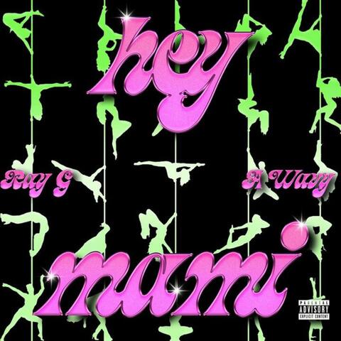 Hey Mami (feat. A Wavy)