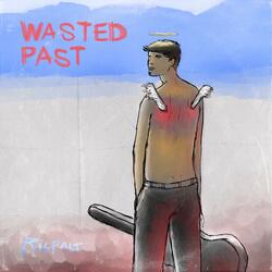 Wasted Past