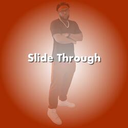 Slide Through