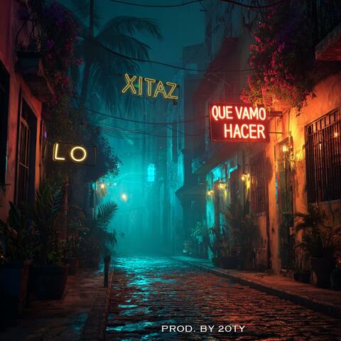 Que Vamo Hacer (feat. Xitaz)