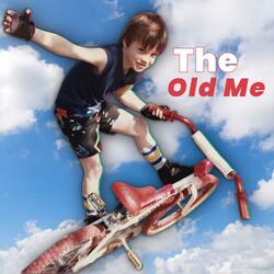The Old Me