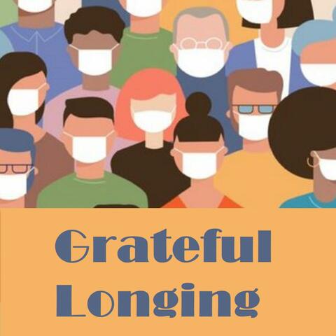 Grateful longing