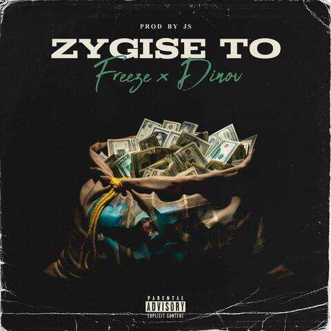 ZYGISE TO (feat. DINOV)