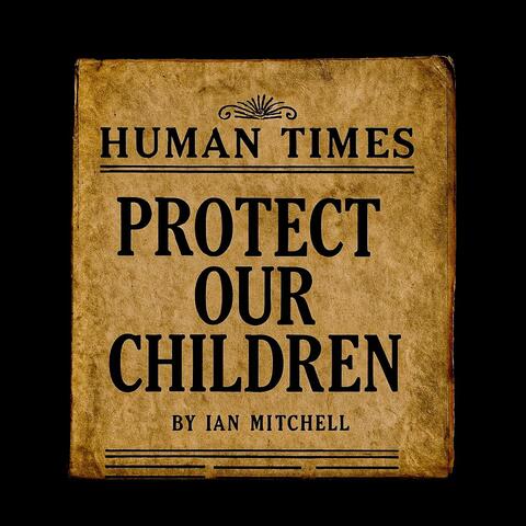Protect Our Children (feat. Amber Carrington & Matthew Macaulay)