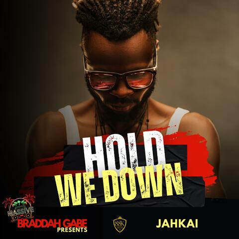 Hold We Down (JahKai)