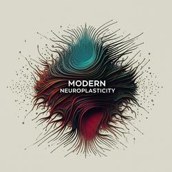 Modern Neuroplasticity