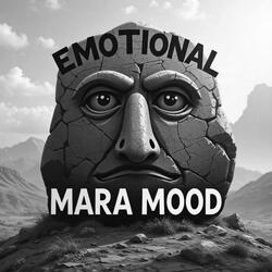 EMOTIONAL MARA MOOD