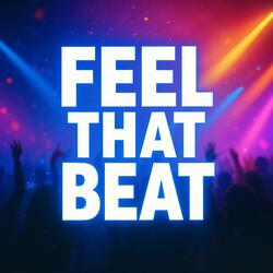 Feel That Beat