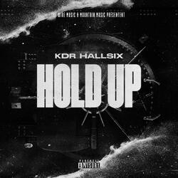 HOLD UP