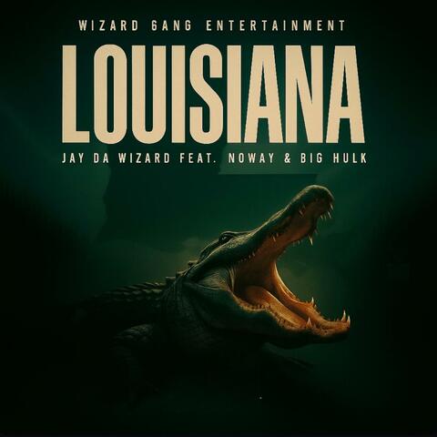 Louisiana (feat. Big Hulk & Noway) [Radio Edit]