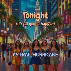 Tonight (it's all gonna happen)
