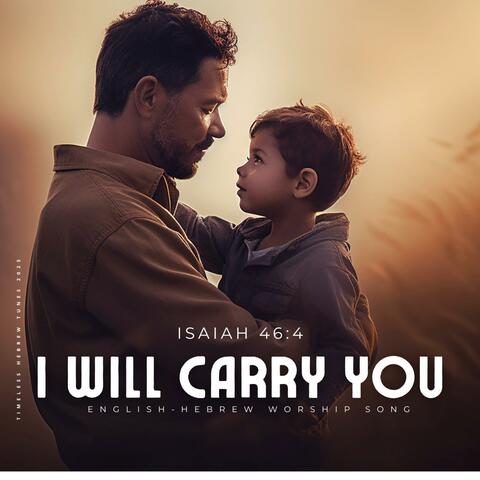 I Will Carry You