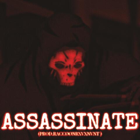 ASSASSINATE