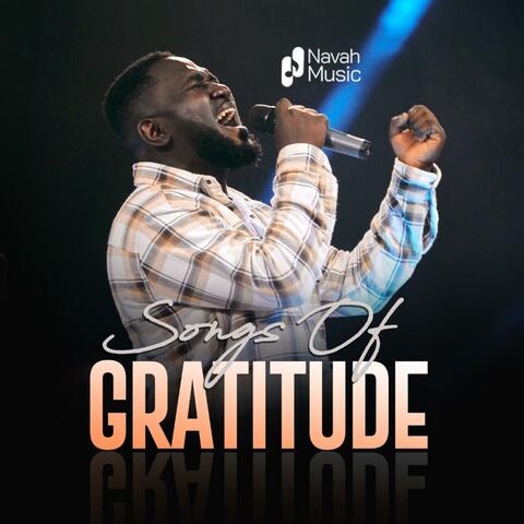 Songs Of Gratitude (Pentecostal Thanksgiving Songs)