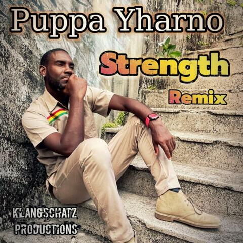 Strength (feat. Puppa Yharno) [Remix]
