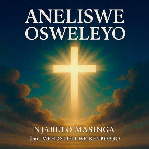 Aneliswe Osweleyo (feat. Mphostoli We Keyboard)