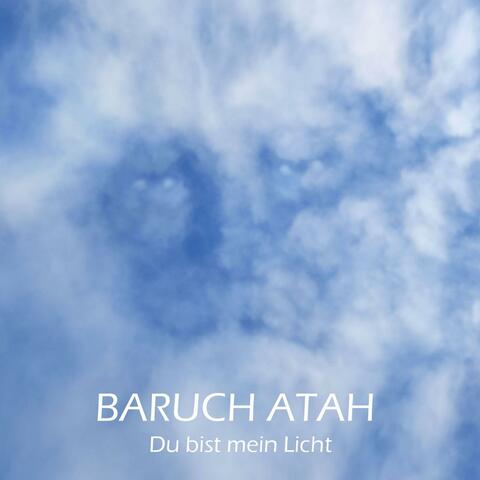 Baruch Atah Du bist mein Licht (Angesicht Gottes Allgegenwart Album)