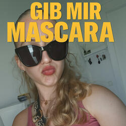 Gib Mir Mascara
