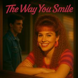 The Way You Smile