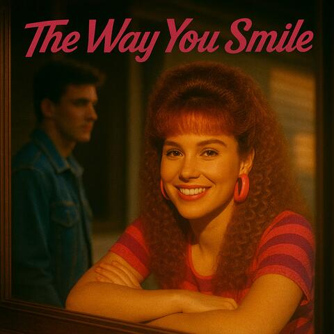 The Way You Smile