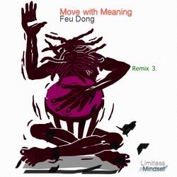 Move with Meaning (Remix 3)