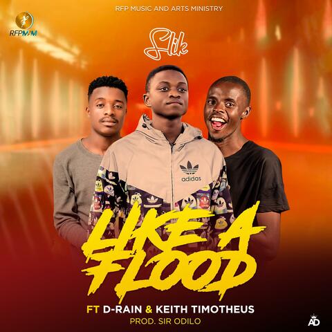 Like a flood (feat. D-Rain & Keith Timotheus)