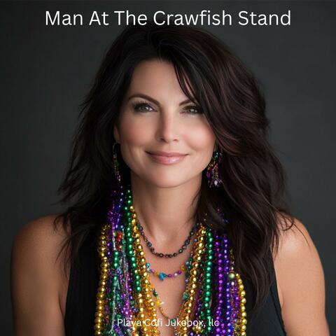 Man At The Crawfish Stand