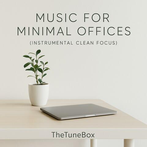 Music For Minimal Offices (Instrumental Clean Focus)